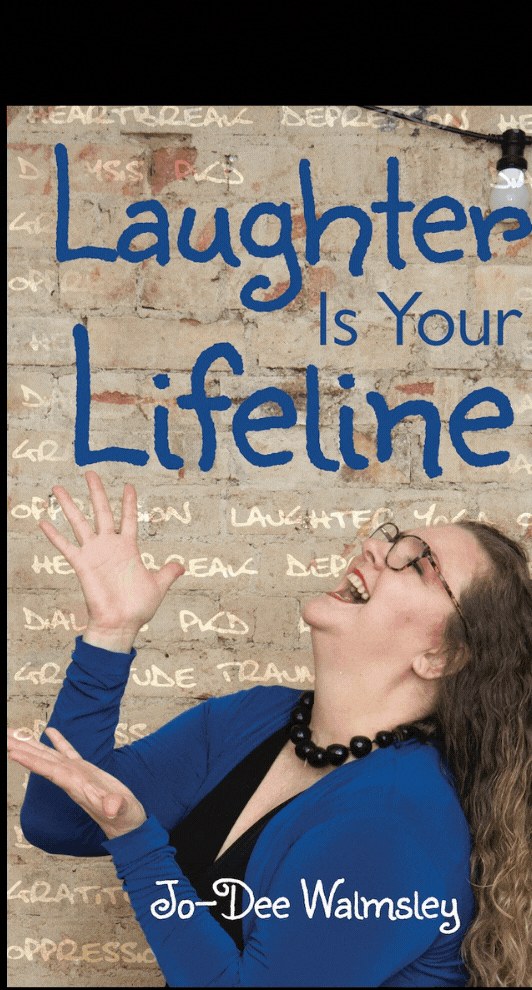 Laughter Is Your Lifeline book cover by Jo-Dee Walmsley